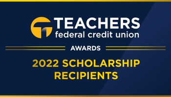 Teachers Federal Credit Union announces scholarship winners for 2022.