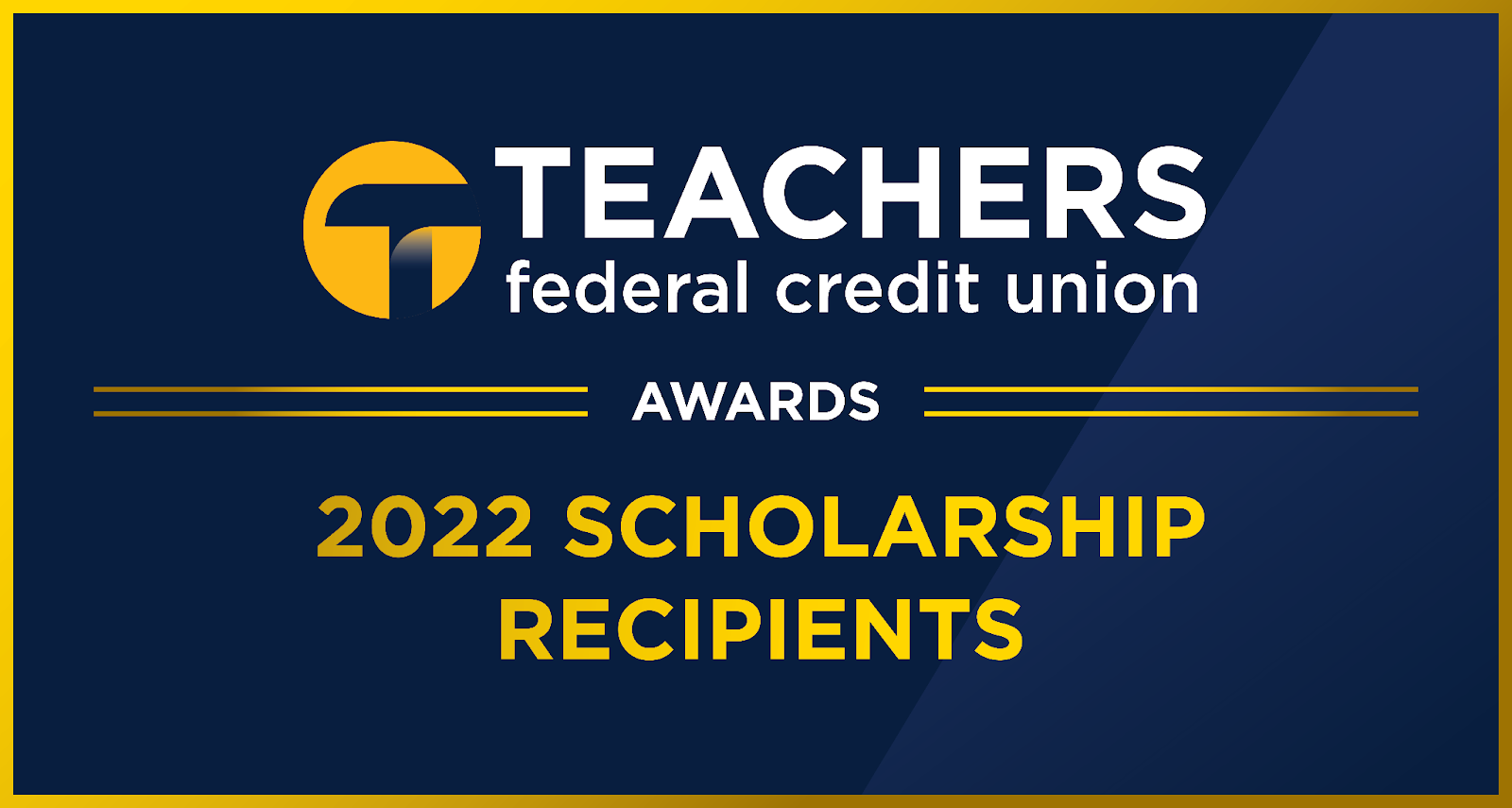 Teachers Federal Credit Union announces scholarship winners for 2022.
