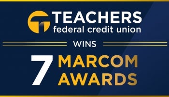 Teachers Federal Credit Union announces 2021 MarCom Award wins