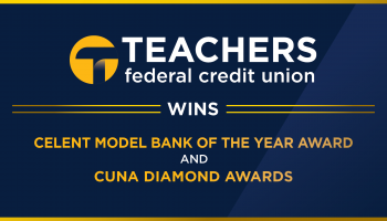  Teachers Wins Celent Model Bank of the Year Award and CUNA Diamond Awards