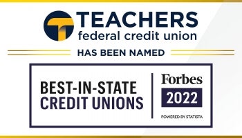 Teachers Federal Credit Union is one of New York’s best credit unions according to Forbes Magazine.